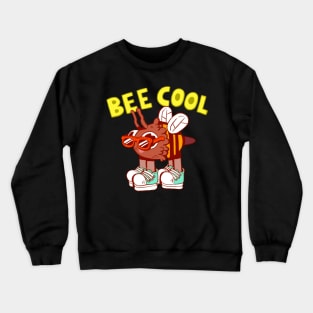 bee cool Crewneck Sweatshirt